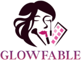 GlowFable – Beauty, Skincare, Self-Care & Lifestyle Inspiration Hub
